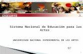 Sistema Nacional de Educación para las Artes  UNIVERSIDAD NACIONAL EXPERIMENTAL DE LAS ARTES