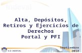 Alta, Depósitos, Retiros y Ejercicios de Derechos Portal y PFI