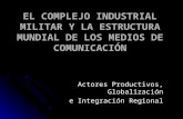 EL COMPLEJO INDUSTRIAL MILITAR Y LA ESTRUCTURA MUNDIAL DE LOS MEDIOS DE COMUNICACIÓN