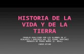 HISTORIA DE LA VIDA Y DE LA TIERRA
