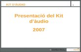 Presentació del Kit d’àudio 2007