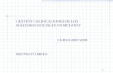 GESTIÓN CALIFICACIONES DE LOS MÁSTERES OFICIALES EN METANET