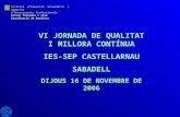 VI JORNADA DE QUALITAT I MILLORA CONTÍNUA IES-SEP CASTELLARNAU SABADELL