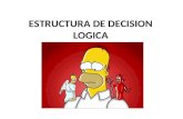 ESTRUCTURA DE DECISION LOGICA