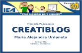 Memoria Pedagógica CREATIBLOG Maria  Alejandra Urdaneta Colegio IEA Caracas, Venezuela.