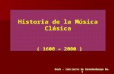 Historia de la Música Clásica  ( 1600 – 2000 )