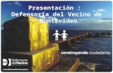Presentación :  Defensoría del Vecino de  Montevideo