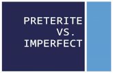 Preterite vs.  Imperfect