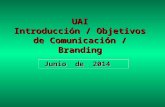 UAI Introducción / Objetivos de Comunicación / Branding