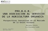 PRO.B.E.R.  UNA ASOCIACION AL SERVICIO DE LA AGRICULTURA ORGANICA