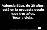 Valencia Báez, de 20 años, está en la orquesta desde hace tres años.  Toca  la viola.