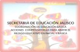 SECRETARIA DE EDUCACIÓN JALISCO COORDINACIÓN DE EDUCACIÓN BÁSICA