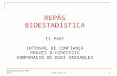 REPÀS BIOESTADÍSTICA II PART INTERVAL DE CONFIANÇA PROVES D'HIPÒTESIS COMPARACIÓ DE DUES VARIABLES