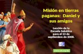 Misión en tierras paganas:  Daniel y sus amigos