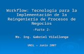 Workflow: Tecnología para la Implementación de la Reingeniería de Procesos de Negocios -Parte 2-