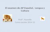 El  examen  de AP  Español ,   Lengua  y  Cultura