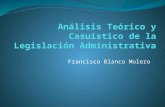 Análisis Teórico y Casuístico de la Legislación Administrativa