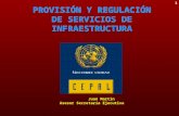 PROVISIÓN Y REGULACIÓN DE SERVICIOS DE INFRAESTRUCTURA