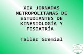 XIX JORNADAS METROPOLITANAS DE ESTUDIANTES DE KINESIOLOGÍA Y FISIATRÍA  Taller Gremial