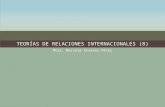 Teorías de relaciones internacionales (8)