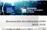 Renovación Acreditación UMH  2015-2016