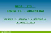 MEGA  STS   SANTA FE - ARGENTINA VIERNES 2, SABADO 3 Y DOMINGO 4  DE AGOSTO 2013