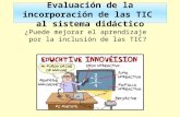 Evaluación de la incorporación de las TIC  al sistema didáctico