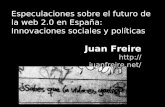 Especulaciones sobre el futuro de la web 2.0 en España: Innovaciones sociales y políticas