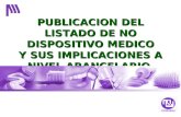 PUBLICACION DEL LISTADO DE NO DISPOSITIVO MEDICO Y SUS IMPLICACIONES A NIVEL ARANCELARIO