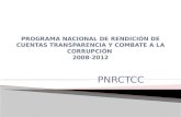 PROGRAMA NACIONAL DE RENDICIÓN DE CUENTAS TRANSPARENCIA Y COMBATE A LA CORRUPCIÓN  2008-2012