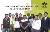 CONFIGURACION CENTRO DE CALIFICACIONES
