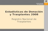 Estadísticas de Donación y Trasplantes 2008