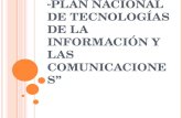 “ Plan Nacional de Tecnologías de la Información y las Comunicaciones”