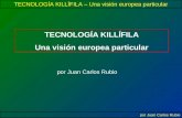 TECNOLOGÍA KILLÍFILA Una visión europea particular