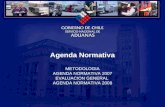 Agenda Normativa METODOLOGIA AGENDA NORMATIVA 2007 EVALUACION GENERAL  AGENDA NORMATIVA 2008