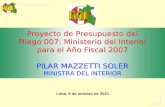 Proyecto de Presupuesto del Pliego 007: Ministerio del Interior para el Año Fiscal 2007