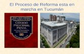 El Proceso de Reforma esta en marcha en Tucumán