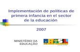Implementación de políticas de primera infancia en el sector de la educación  2007