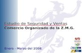 Estudio de Seguridad y Ventas    Comercio Organizado de la Z.M.G. Enero - Marzo del 2008 .