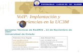 VoIP: Implantación y experiencias en la UC3M