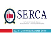 SERCA Servicios de Contacto Alumnos Dirección General de Servicios Universitarios