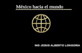 México hacia el mundo