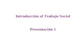 Introducción al Trabajo Social Presentación 1