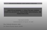 INSTITUCIONES Y POLÍTICAS PARA FORTALECER EL SISTEMA NACIONAL DE INNOVACIÓN