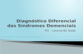 Diagnóstico Diferencial das Síndromes  Demenciais