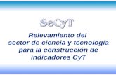 Relevamiento del  sector  de  ciencia y tecnología para la construcción de indicadores CyT