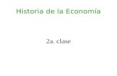 Historia de la Economía 2a. clase