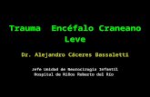 Trauma  Encéfalo Craneano  Leve Dr. Alejandro Cáceres Bassaletti