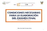 CONDICIONES NECESARIAS PARA LA ELABORACIÓN DEL EXAMEN FINAL CICLO ESCOLAR 2013-2014