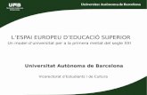 L’ESPAI EUROPEU D’EDUCACIÓ SUPERIOR Un model d’universitat per a la primera meitat del segle XXI